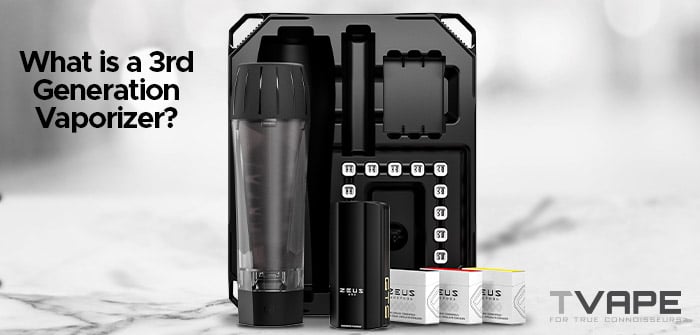 What Is a 3rd Generation Vaporizer?