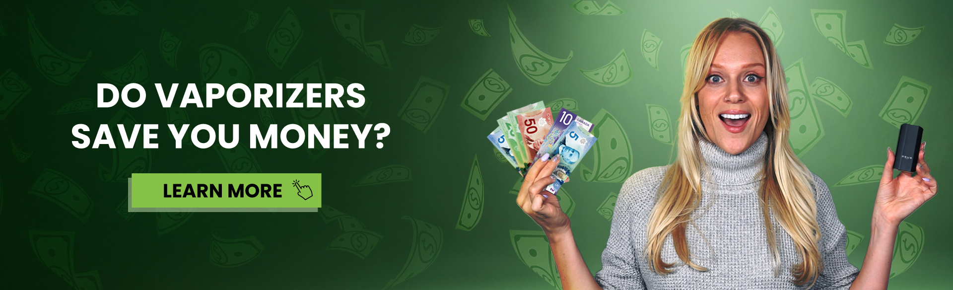 Banner of woman holding a vape and money - Saving Money With Dry Herb Vaporizers